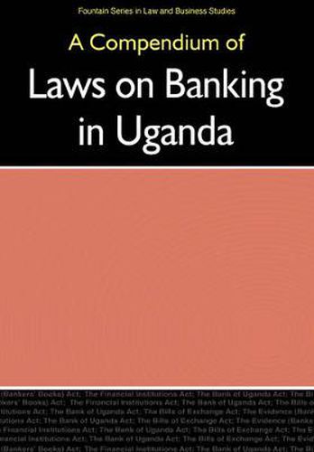 Cover image for A Compendium of Laws on Banking in Uganda