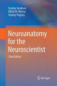 Cover image for Neuroanatomy for the Neuroscientist