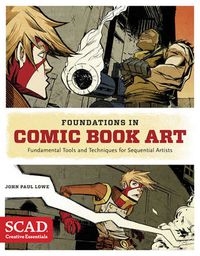 Cover image for Foundations in Comic Book Art - Fundamental Tools and Techniques for Sequential Artists