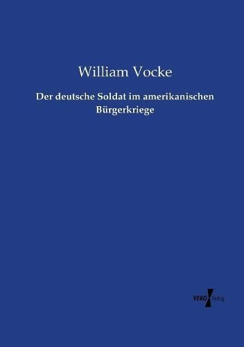 Cover image for Der deutsche Soldat im amerikanischen Burgerkriege