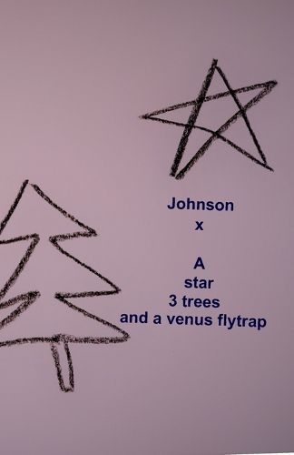 Cover image for A star 3 trees and a venus flytrap