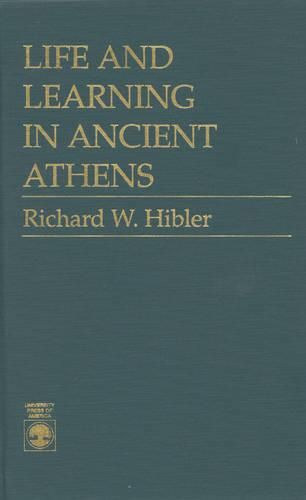 Cover image for Life and Learning in Ancient Athens