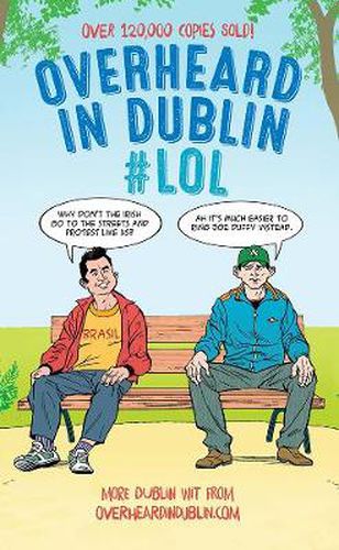 Cover image for Overheard in Dublin #LOL: More Dublin Wit from Overheardindublin.com