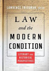 Cover image for Law and the Modern Condition: Literary and Historical Perspectives
