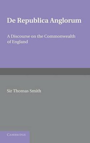 Cover image for De republica Anglorum: A Discourse on the Commonwealth of England