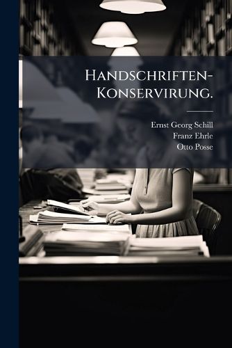 Cover image for Handschriften-Konservirung.