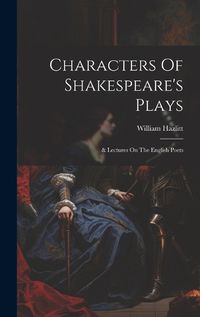 Cover image for Characters Of Shakespeare's Plays