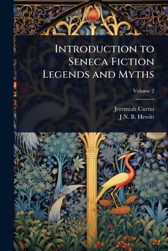 Cover image for Introduction to Seneca Fiction Legends and Myths