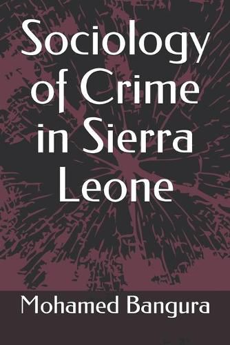 Cover image for Sociology of Crime in Sierra Leone