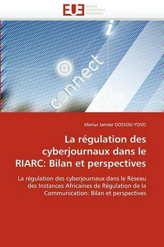 Cover image for La R Gulation Des Cyberjournaux Dans Le Riarc: Bilan Et Perspectives