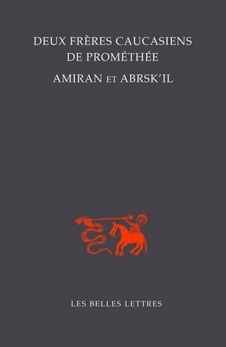 Cover image for Deux Freres Caucasiens de Promethee, Amiran Et Abrsk'il