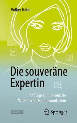 Cover image for Die souverane Expertin - 77 Tipps fur die verbale Wissenschaftskommunikation