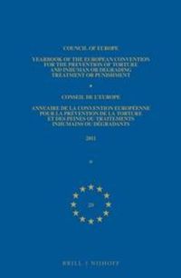 Cover image for Yearbook of the European Convention for the Prevention of Torture and Inhuman or Degrading Treatment or Punishment/Annuaire de la Convention Europeenne Pour la Prevention de la Torture et des Peines ou Traitements Inhumain ou Degradants