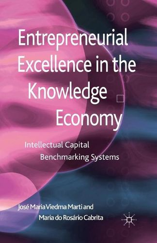 Cover image for Entrepreneurial Excellence in the Knowledge Economy: Intellectual Capital Benchmarking Systems