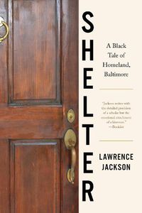 Cover image for Shelter: A Black Tale of Homeland, Baltimore