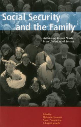 Cover image for Social Security and the Family: Addressing Unmet Needs in an Underfunded System