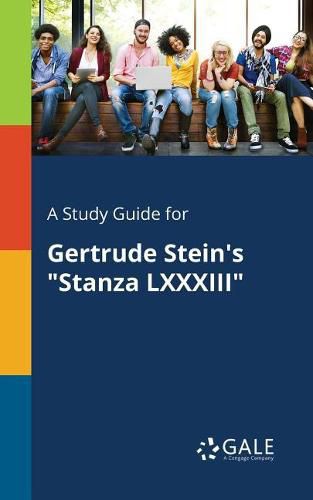 Cover image for A Study Guide for Gertrude Stein's Stanza LXXXIII