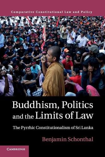 Cover image for Buddhism, Politics and the Limits of Law: The Pyrrhic Constitutionalism of Sri Lanka