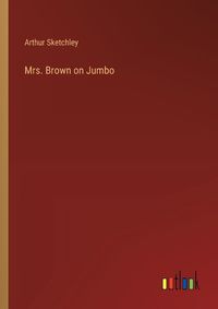 Cover image for Mrs. Brown on Jumbo