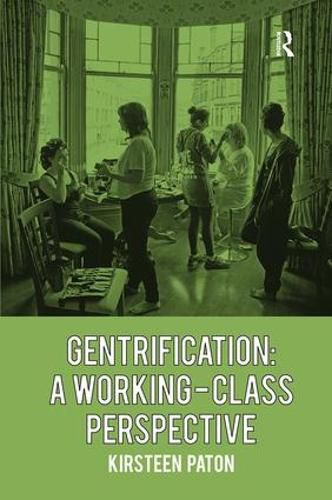 Cover image for Gentrification: A Working-Class Perspective