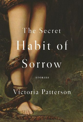 Cover image for The Secret Habit Of Sorrow: Stories