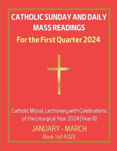 Catholic Sunday and Daily Mass Readings for the First Quarter 2024
