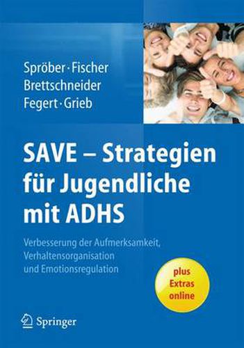 Cover image for SAVE - Strategien fur Jugendliche mit ADHS: Verbesserung der Aufmerksamkeit, der Verhaltensorganisation und Emotionsregulation