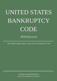 Cover image for United States Bankruptcy Code; 2019 Edition