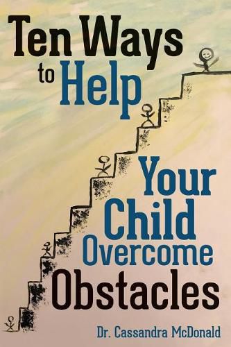 Cover image for Ten Ways to Help Your Child Overcome Obstacles