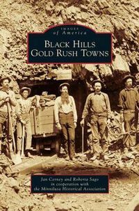 Cover image for Black Hills Gold Rush Towns