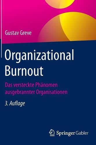 Cover image for Organizational Burnout: Das Versteckte Phanomen Ausgebrannter Organisationen