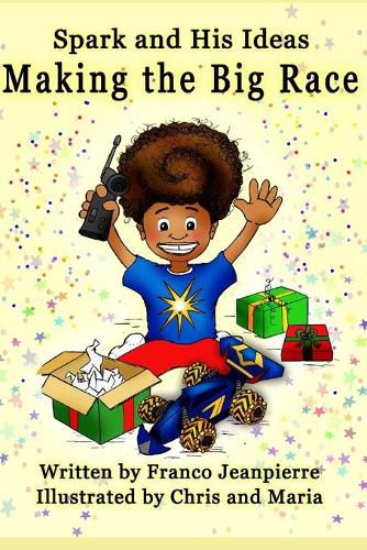 Cover image for Spark and His Ideas: Making The Big Race