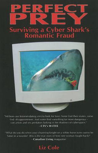 Cover image for Perfect Prey: Surviving a Cyber Shark's Romantic Fraud