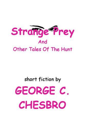 Cover image for Strange Prey and Other Tales Of The Hunt