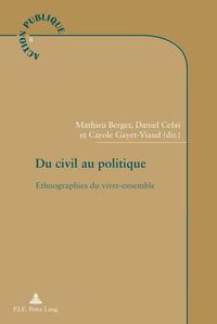 Cover image for Du Civil Au Politique: Ethnographies Du Vivre-Ensemble