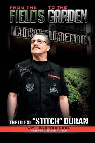 Cover image for From the Fields to the Garden: The Life of Stitch Duran