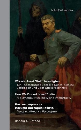 Cover image for Wie wir Josef Stalin beerdigten / How We Buried Josef Stalin / Как мы хоронили Иосифа Виссарио