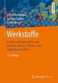 Cover image for Werkstoffe: Aufbau Und Eigenschaften Von Keramik-, Metall-, Polymer- Und Verbundwerkstoffen