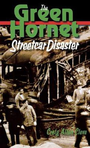 The Green Hornet Streetcar Disaster