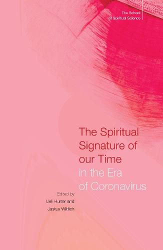 The Spiritual Signature of Our Time in the Era of Coronavirus: The School of Spiritual Science