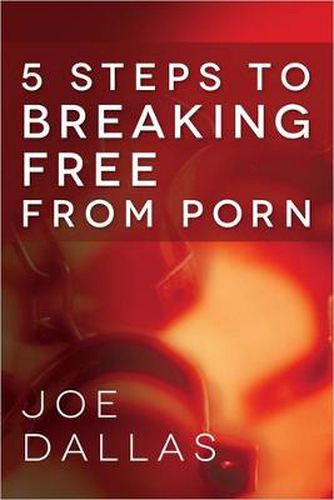 Cover image for Five Steps to Breaking Free from Porn