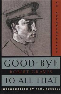 Cover image for Good-Bye to All That: An Autobiography