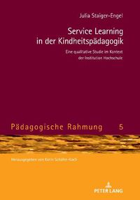 Cover image for Service Learning in der Kindheitspadagogik; Eine qualitative Studie im Kontext der Institution Hochschule