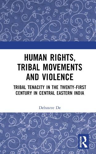 Cover image for Human Rights, Tribal Movements and Violence