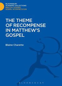 Cover image for The Theme of Recompense in Matthew's Gospel