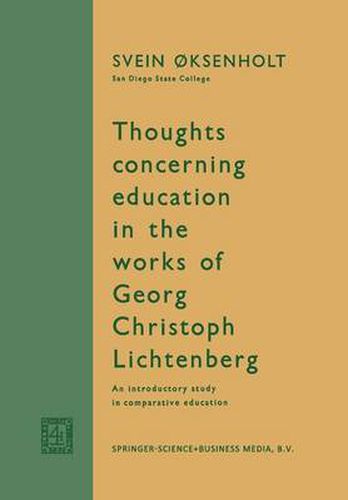 Cover image for Thoughts Concerning Education in the Works of Georg Christoph Lichtenberg: An Introductory Study in Comparative Education
