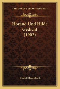 Cover image for Horand Und Hilde Gedicht (1902)