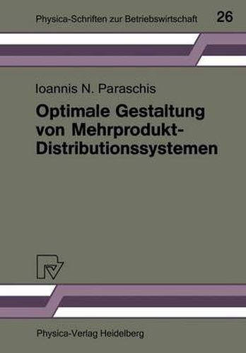 Cover image for Optimale Gestaltung Von Mehrprodukt-Distributionssystemen: Modelle -- Methoden -- Anwendungen