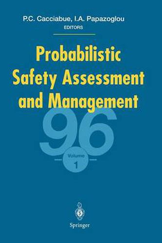 Cover image for Probabilistic Safety Assessment and Management '96: ESREL'96 - PSAM-III June 24-28 1996, Crete, Greece Volume 1