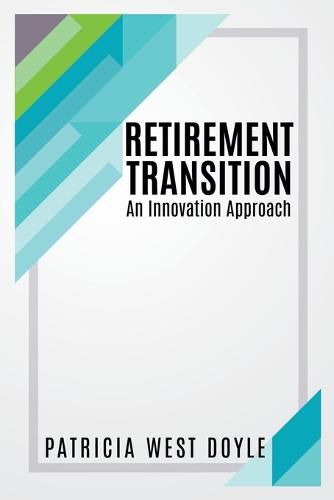 Cover image for Retirement Transition: An Innovation Approach